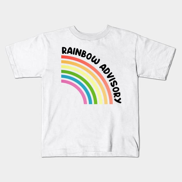 Rainbow Advisory Kids T-Shirt by Emma Lorraine Aspen